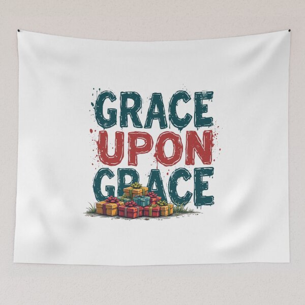 Item preview, Grace Upon Grace, John 1:16 designed and sold by Faithloveshop.