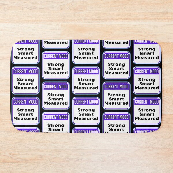 Item preview, CURRENT MOOD:  Strong Smart Measured - funny warning signs designed and sold by DesignsFromTW-S.