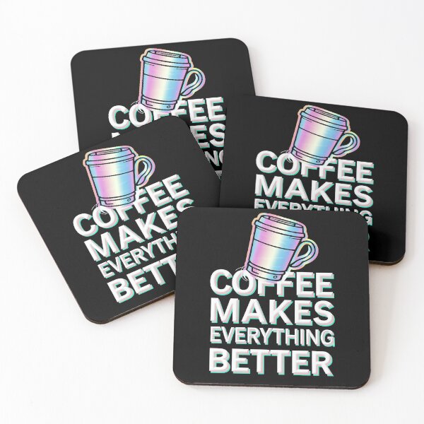 Item preview, Coffee Makes Everything Better - Holographic designed and sold by MonkiFlipp.