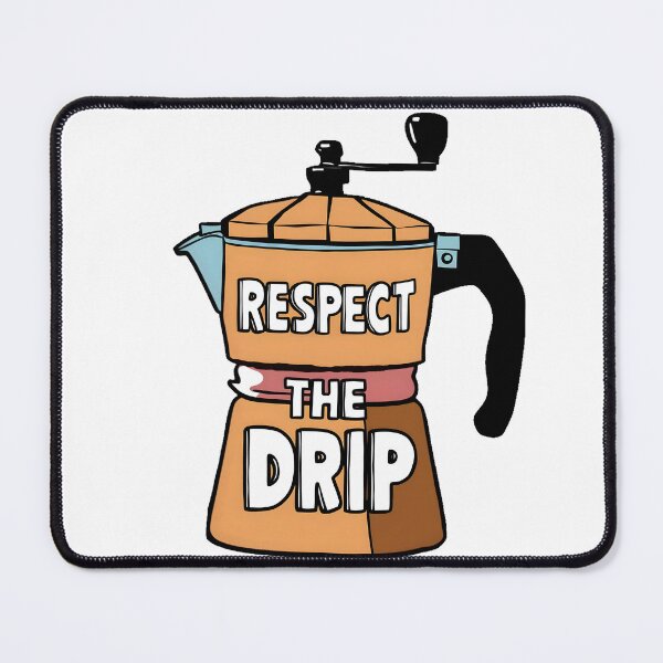 Item preview, Respect The Drip Coffee designed and sold by PlanetMarker.