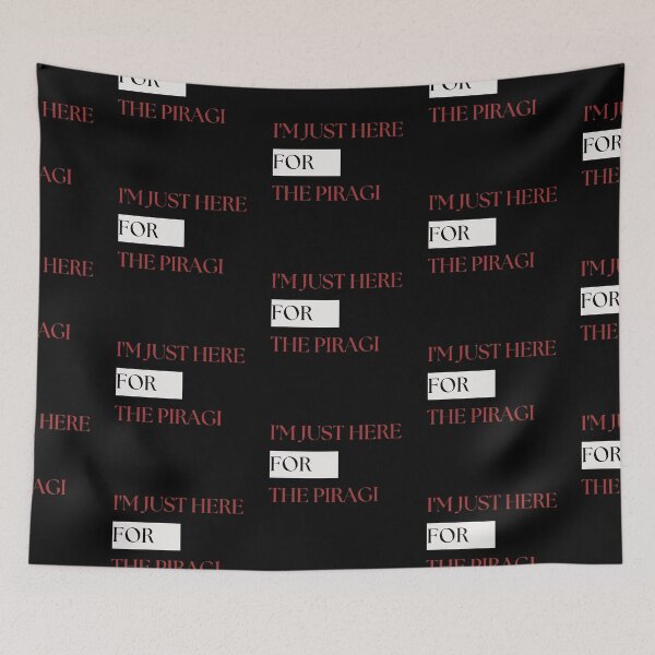 Item preview, I'm Just Here For The Piragi designed and sold by nanka-art.