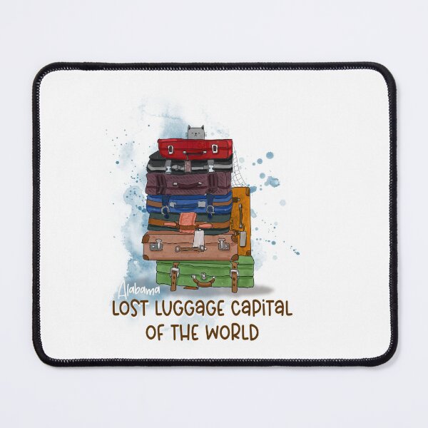Item preview, Alabama, The Lost Luggage Capital Of The World designed and sold by MMc Buck.