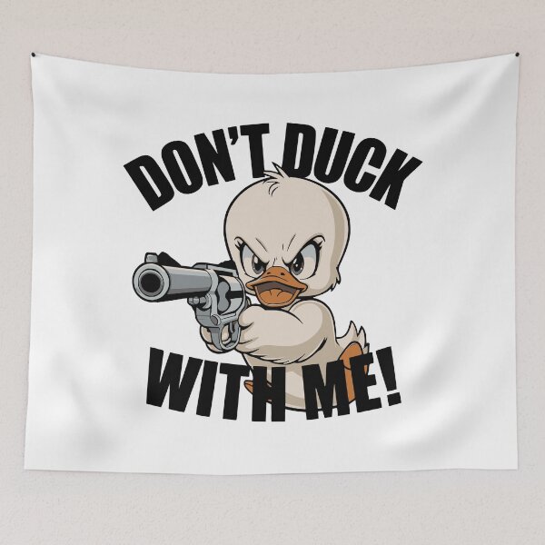 Item preview, Don't Duck with me!  designed and sold by JonathanP514.