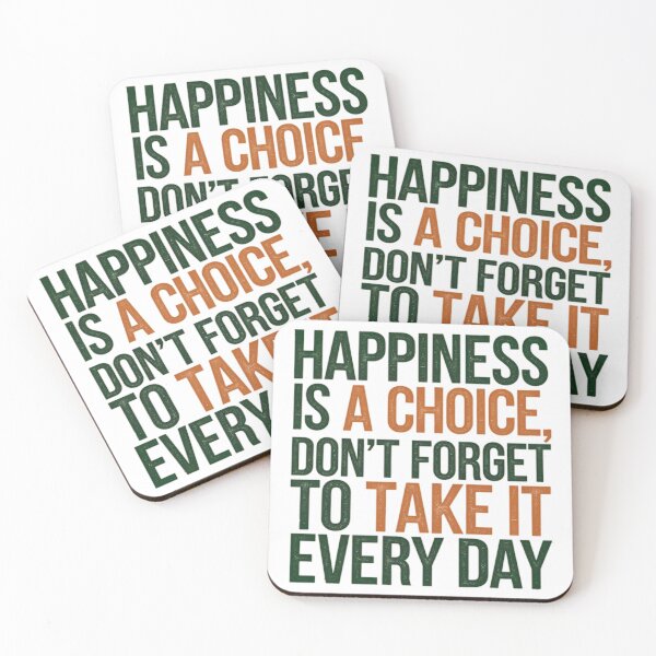Item preview, Happiness is a choice don't forget to take it every day  designed and sold by Coollzone.