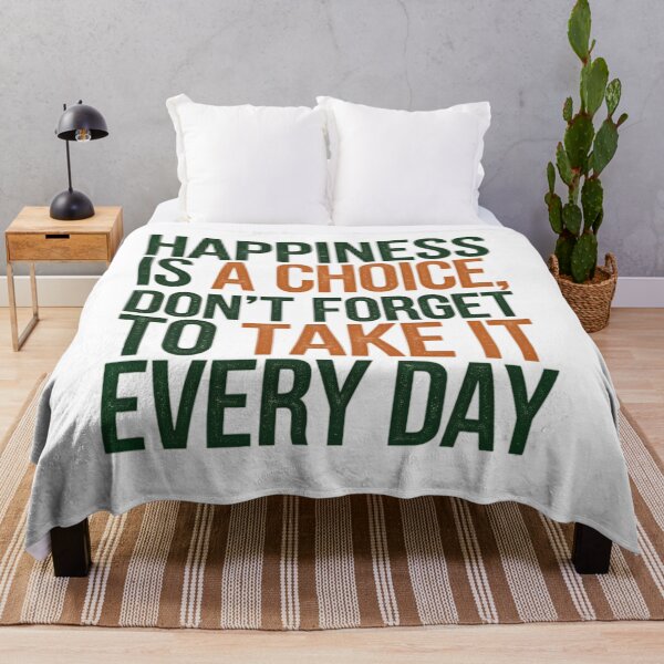 Item preview, Happiness is a choice don't forget to take it every day  designed and sold by Coollzone.