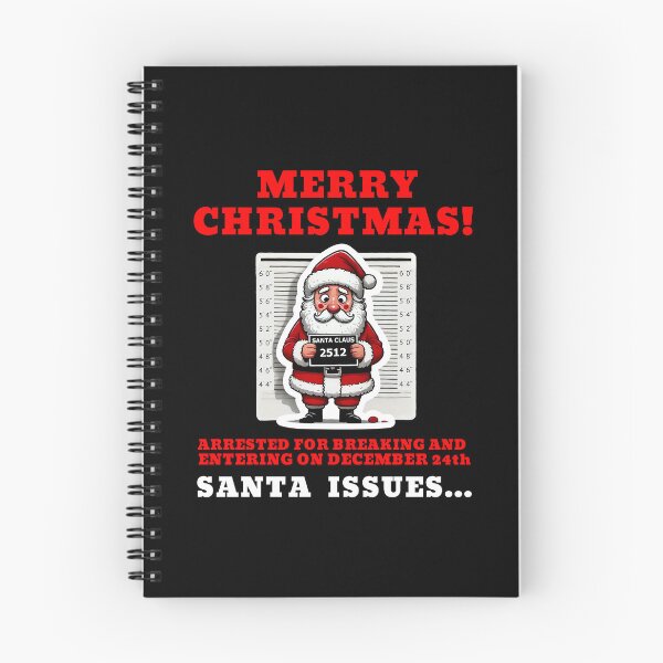 Item preview, Merry Christmas - Santa Arrested For Breaking And Entering On December 24th designed and sold by Manic Merch Designs.