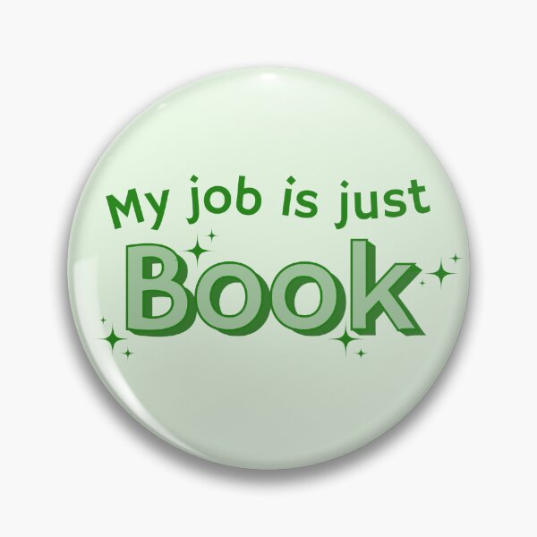 Item preview, My job is just book for writers, authors, librarians, editors, publishing, grad students, academics, english major, bookstore, green design designed and sold by StudyPuff.