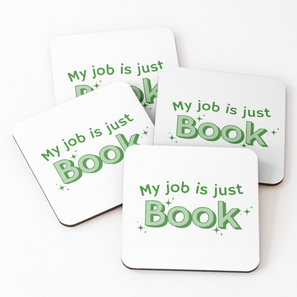 Item preview, My job is just book for writers, authors, librarians, editors, publishing, grad students, academics, english major, bookstore, green design designed and sold by StudyPuff.