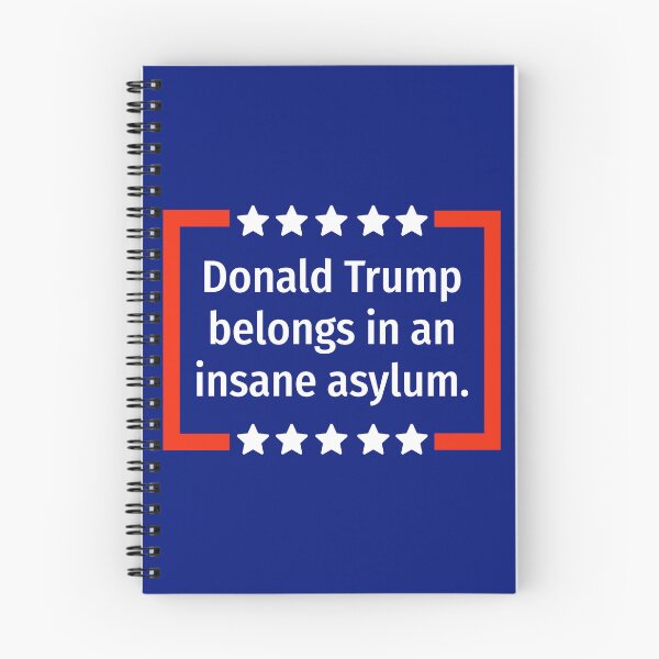 Item preview, Donald Trump belongs in an insane asylum.  designed and sold by Rachel the Artist .
