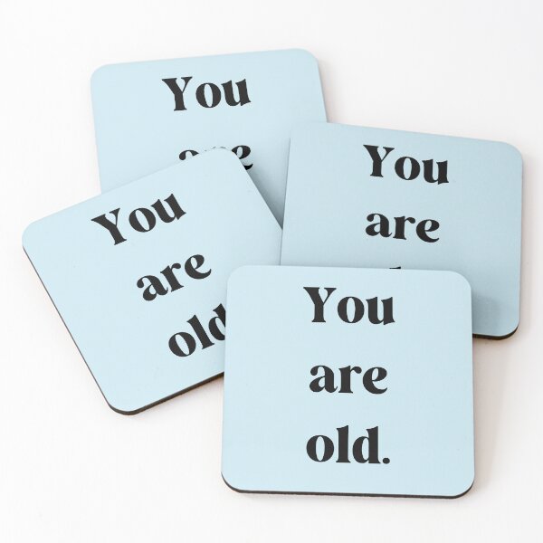 Item preview, you are old. designed and sold by lovesimplicity1.