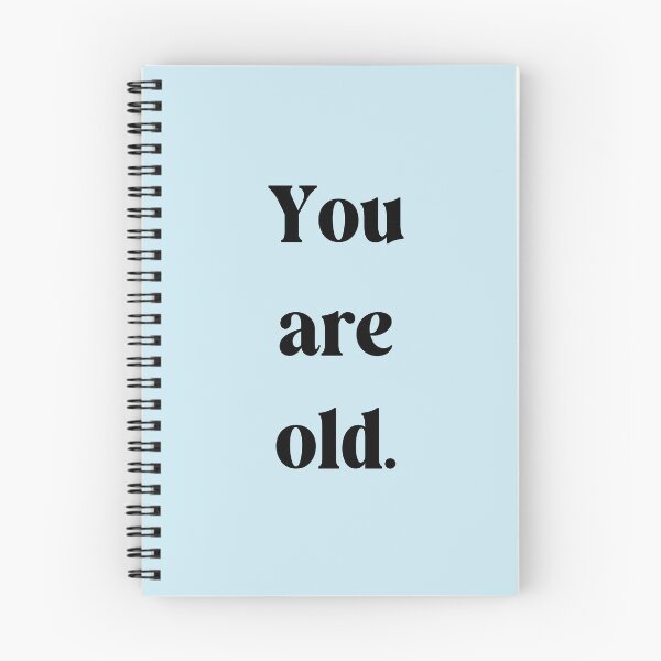 Item preview, you are old. designed and sold by lovesimplicity1.