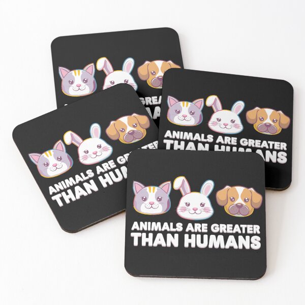 Item preview, Animals are Greater than Humans designed and sold by Promoc.