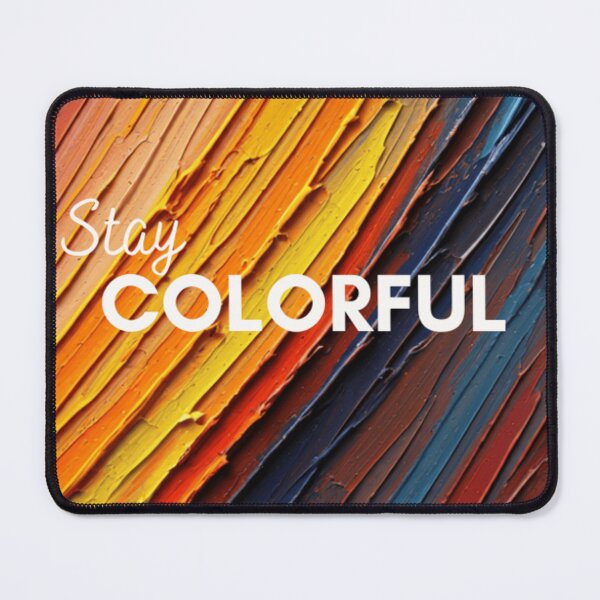 Item preview, STAY COLORFUL designed and sold by RAIDXSTORE.