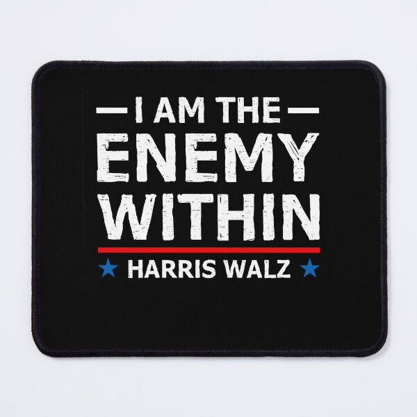 Item preview, I Am The Enemy Within - Harris Walz 2024 designed and sold by varioarts.