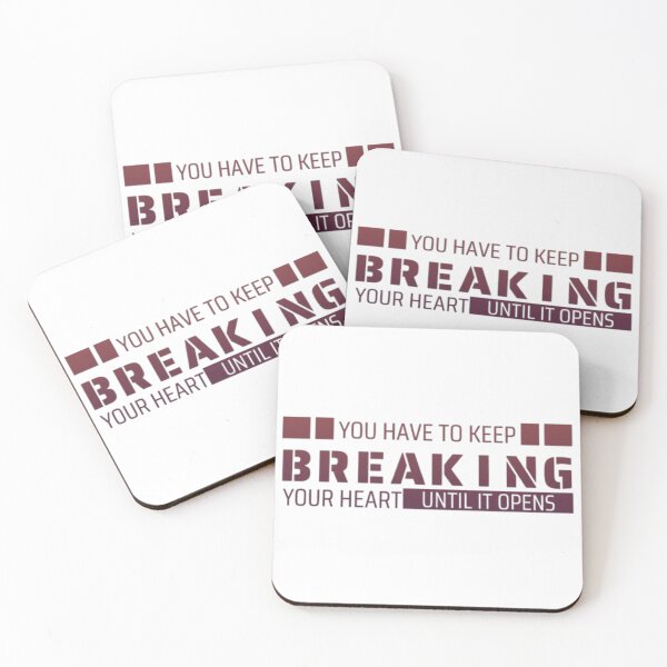 Item preview, You Have To Keep Breaking Your Heart Until It Opens | Spiritual Quote  designed and sold by adlkh.