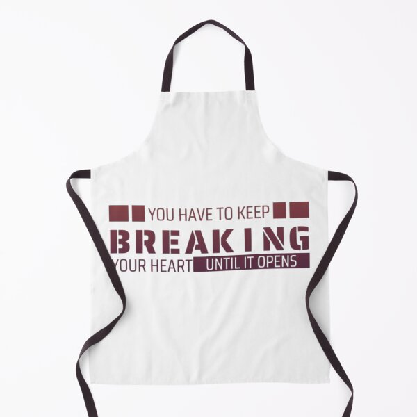 Item preview, You Have To Keep Breaking Your Heart Until It Opens | Spiritual Quote designed and sold by adlkh.