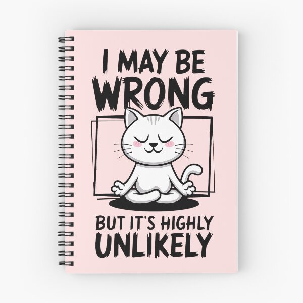 Item preview, Funny Meditating Cat – "I May Be Wrong But It's Highly Unlikely" Humor designed and sold by ZeLittleFamily.