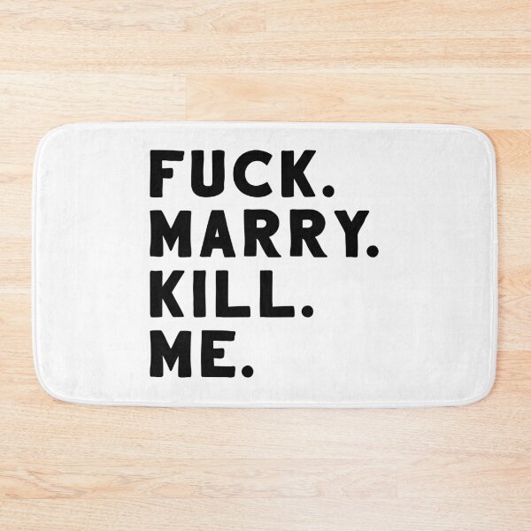 Item preview, Fuck. Marry. Kill. Me. designed and sold by ChickenFund.