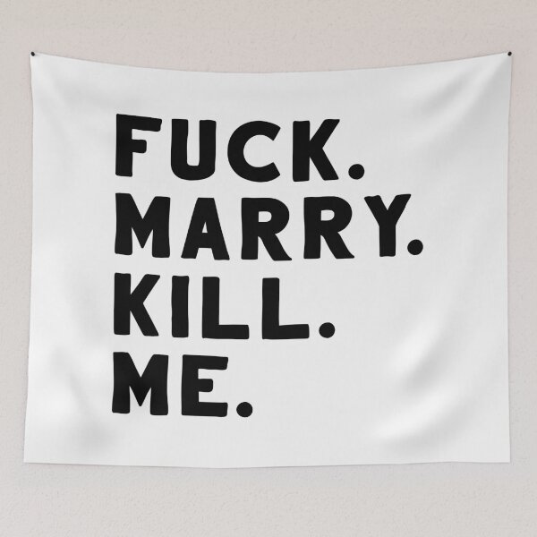 Item preview, Fuck. Marry. Kill. Me. designed and sold by ChickenFund.