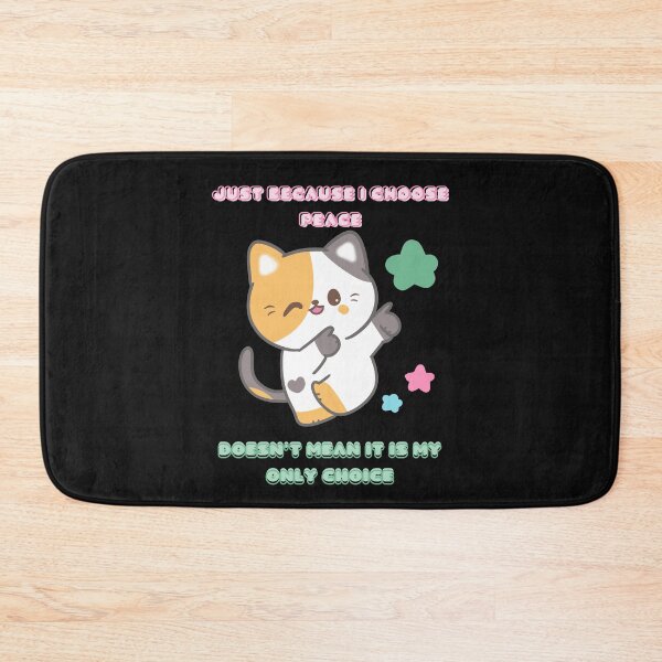 Item preview, Cute Kitty: Just because I choose peace, Doesn't mean it is my only choice designed and sold by DreamDarker.