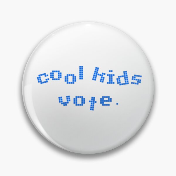 Item preview, Cool kids vote. designed and sold by fizzybubblez.