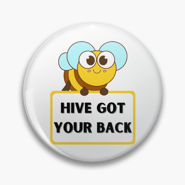 Item preview, Little bee with phrase Hive Got Your Back designed and sold by mysummerland.