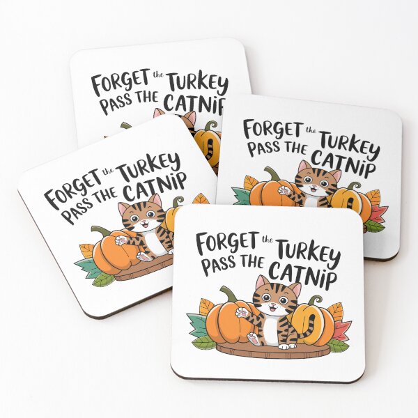 Item preview, Forget the Turkey Pass the Catnip designed and sold by Crazy Before Cats.