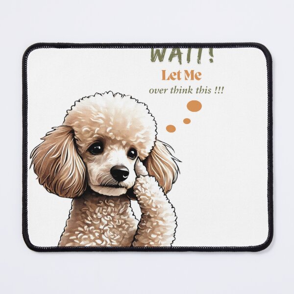 Item preview, "Contemplative Poodle: Overthinking in Style" designed and sold by TaniaJ2024.
