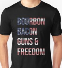 Bourbon Bacon Guns And Freedom Unisex T-Shirt