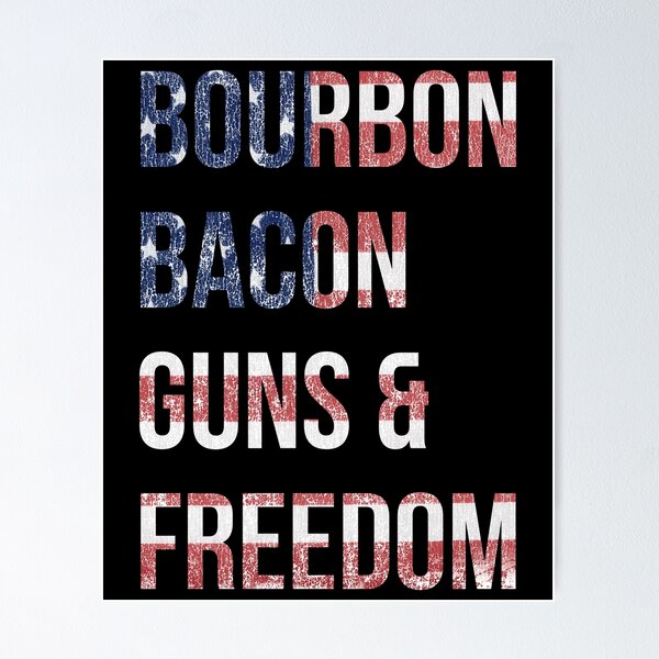 Item preview, Bourbon Bacon Guns And Freedom designed and sold by flippinsg.