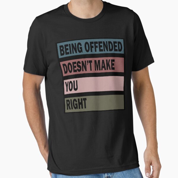 Item preview, Being Offended anti Woke Design designed and sold by Maddie Mays.