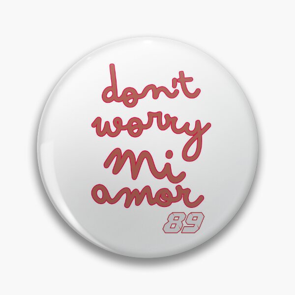 Item preview, Don't worry mi amor designed and sold by CalamariRT.