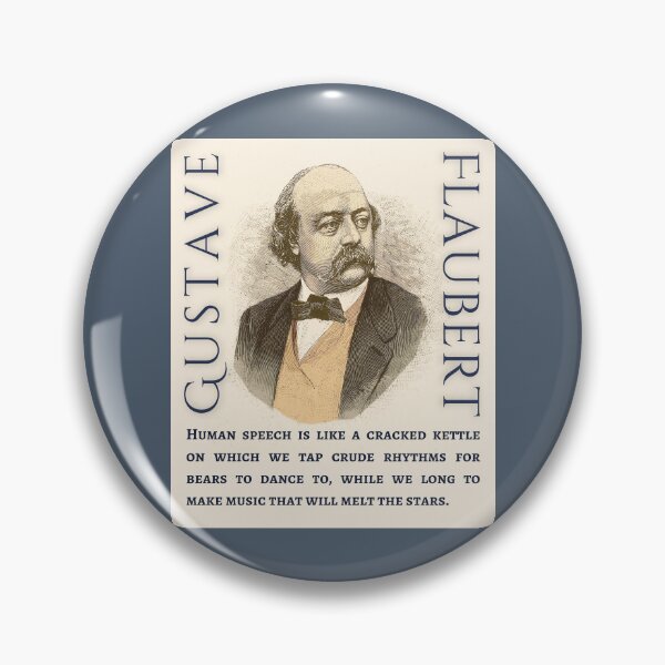 Item preview, Gustave Flaubert quote:  Human speech is like a cracked kettle on which we tap crude rhythms for bears to dance to, designed and sold by artbleed.