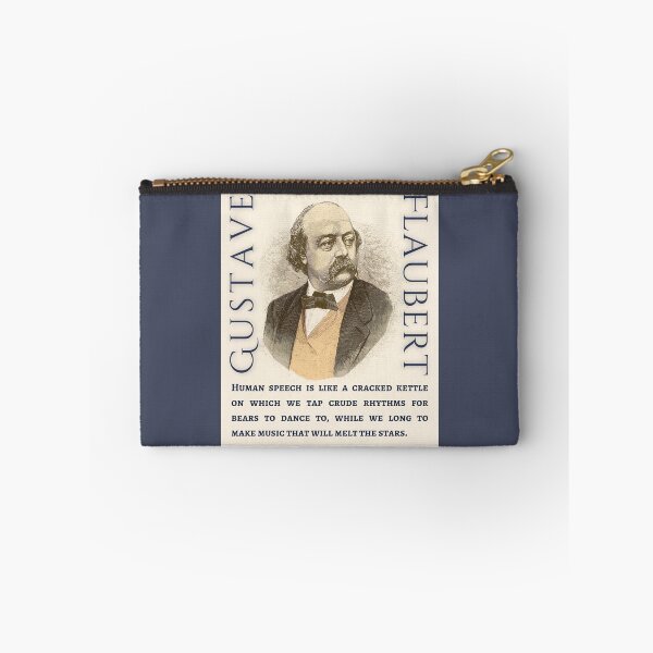 Item preview, Gustave Flaubert quote:  Human speech is like a cracked kettle on which we tap crude rhythms for bears to dance to, designed and sold by artbleed.