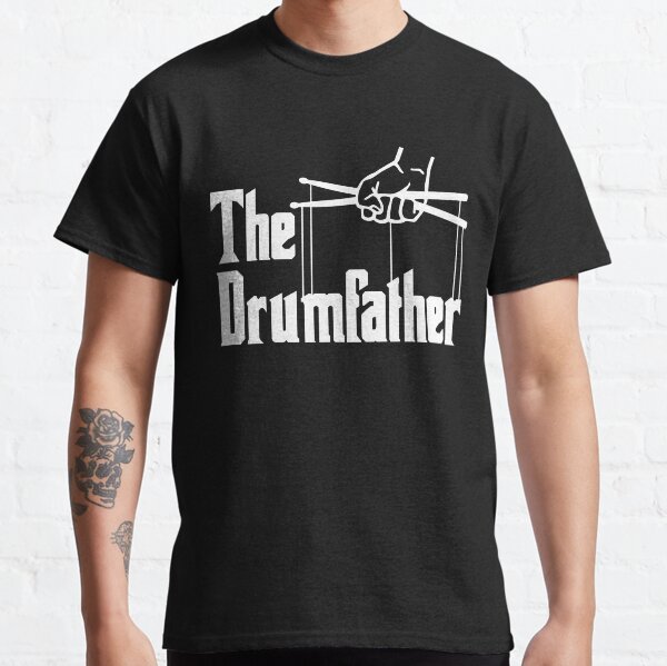 The Drumfather Gift For Drum Lovers Classic T-Shirt