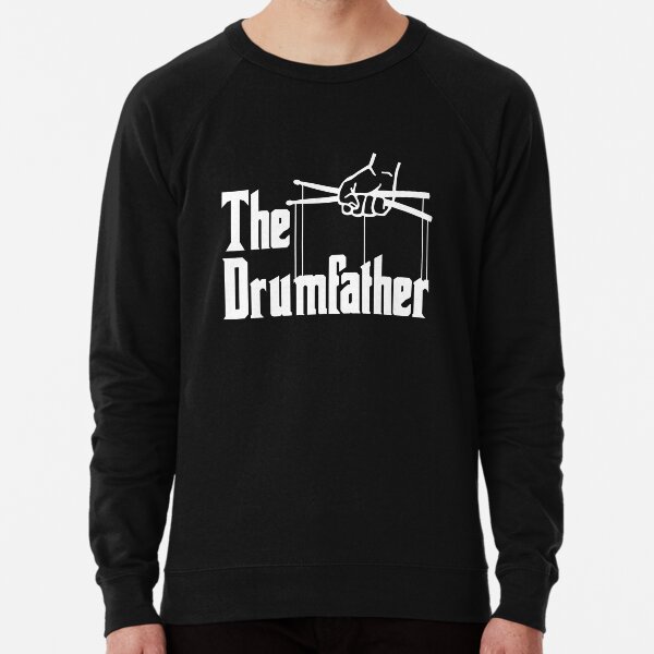 The Drumfather Gift For Drum Lovers Lightweight Sweatshirt