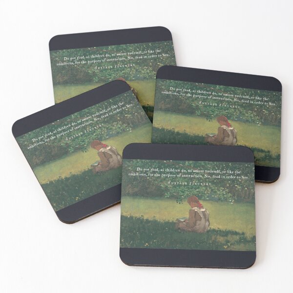 Item preview, Gustave Flaubert quote: Do not read, as children do, to amuse yourself, or like the ambitious, for the purpose of instruction. No, read in order to live. designed and sold by artbleed.