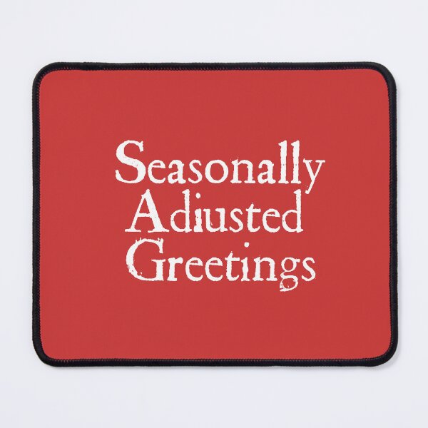 Item preview, Seasonally Adjusted Greetings (White on Red) designed and sold by Peter Fyfe's Squalid Little Merch Shop.