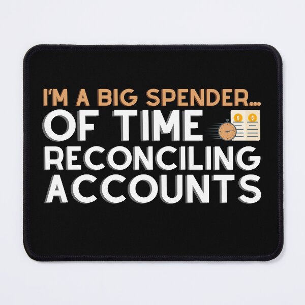 Item preview, Big Spender: The Accountant's Time Management Truth designed and sold by UN-FUR-GETTABLE.