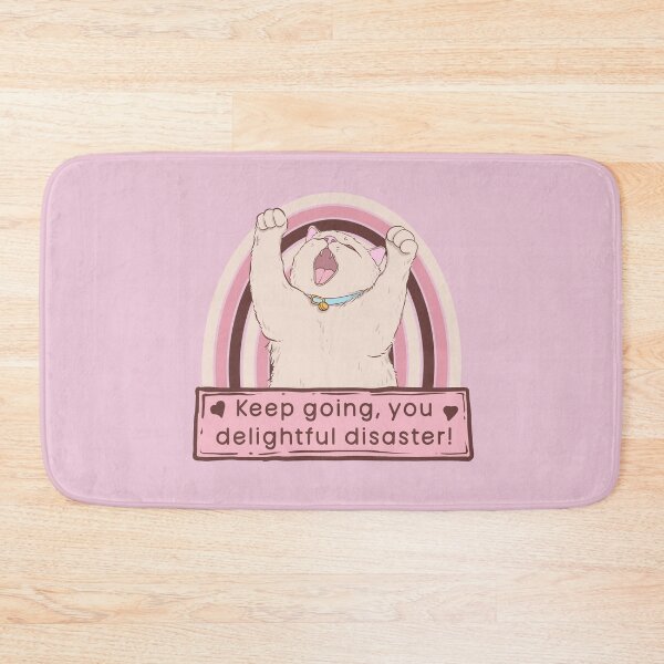 Item preview, Cat says keep going you delightful disaster! designed and sold by Jess.a.creates.