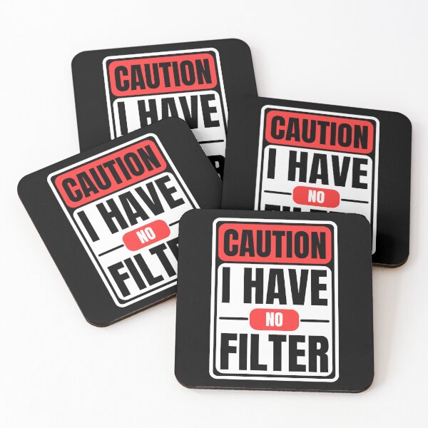 Item preview, No Filter Caution Sign Funny Sarcastic designed and sold by Pixie-agenca.