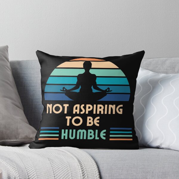 Item preview, Not Aspiring to be Humble : Bold Quote for  Women. designed and sold by swiftbinaries.
