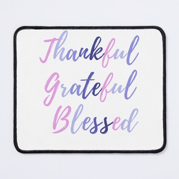 Item preview, Thankful Grateful Blessed designed and sold by prsagar01.