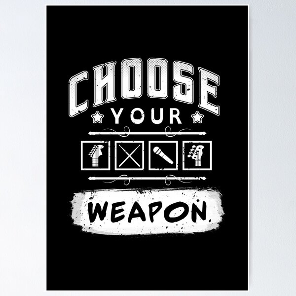 Item preview, Choose Your Weapon designed and sold by samuray.