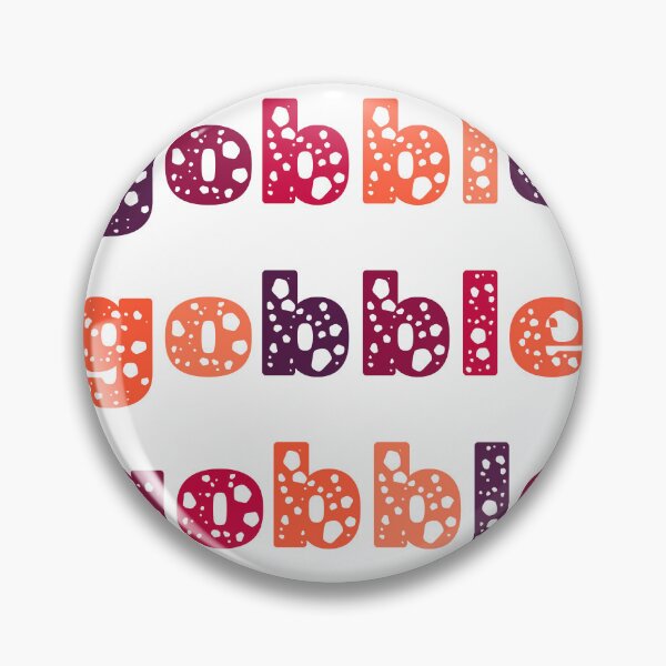 Item preview, Gobble Gobble Gobble Thanksgiving  designed and sold by prsagar01.