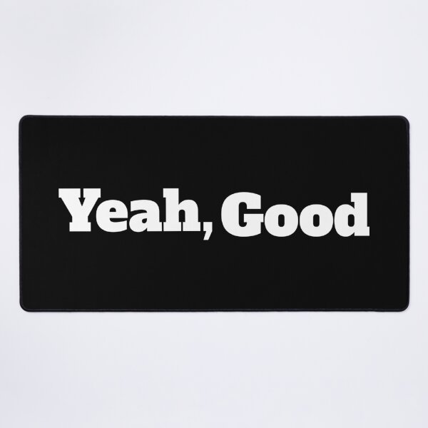 Item preview, Yeah, Good designed and sold by TheFineShirt.