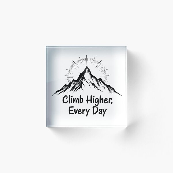 Item preview, Climb Higher Every Day: Mountain Motivation designed and sold by PosiPrints.