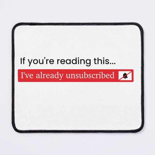 Item preview, If you're reading this... I've already unsubscribed designed and sold by Dot1001.