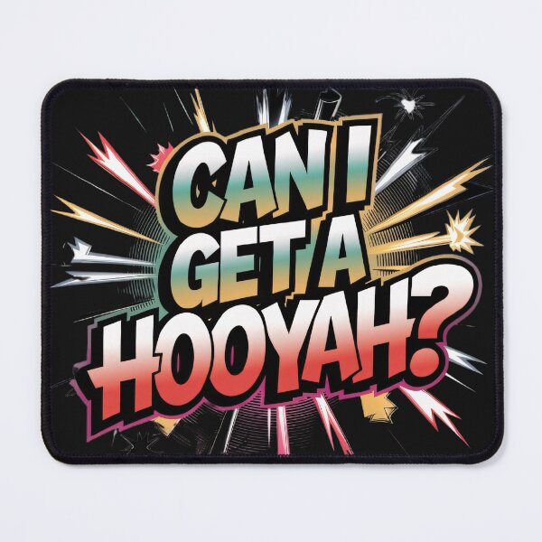 Item preview, Can i get Hooyah? designed and sold by BugiDesignArt.