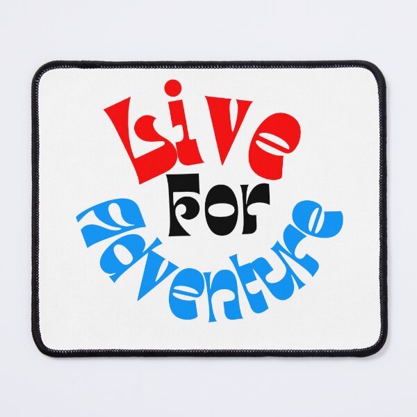 Item preview, LIVE FOR ADVENTURE designed and sold by SLIMK8.